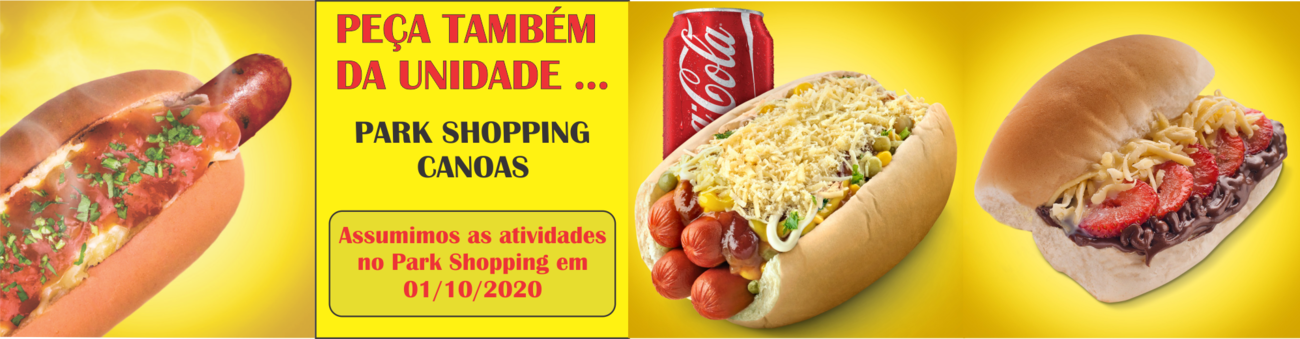 Cachorro do Rosário - Shopping Canoas.
