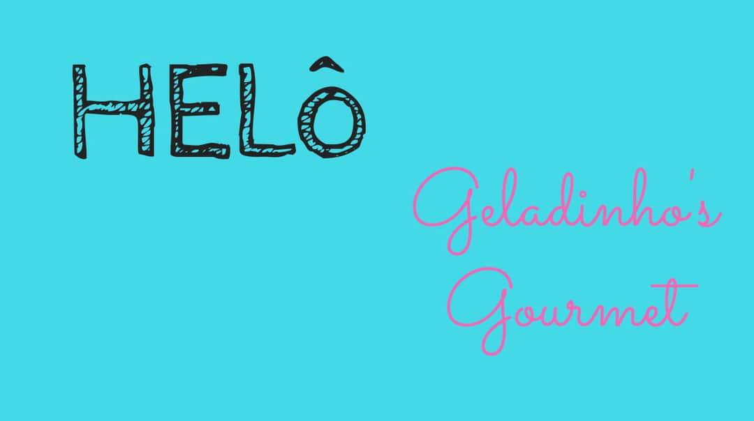 Helô Geladinho's Gourmet
