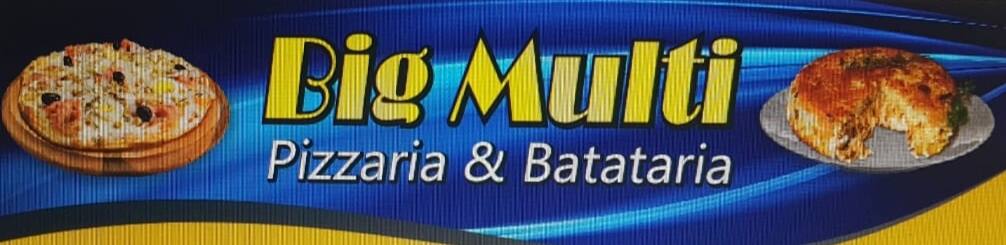 Big Multi Pizzaria e Batataria