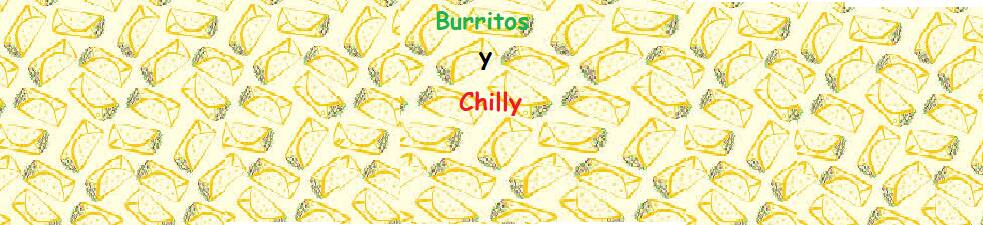 Burritos y Chilly