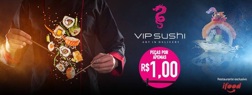 Vip Sushi 1 Peça = R$1 - Pompeia