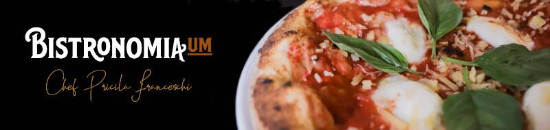 Bistronomia 1 | Gastronomia & Pizzaria
