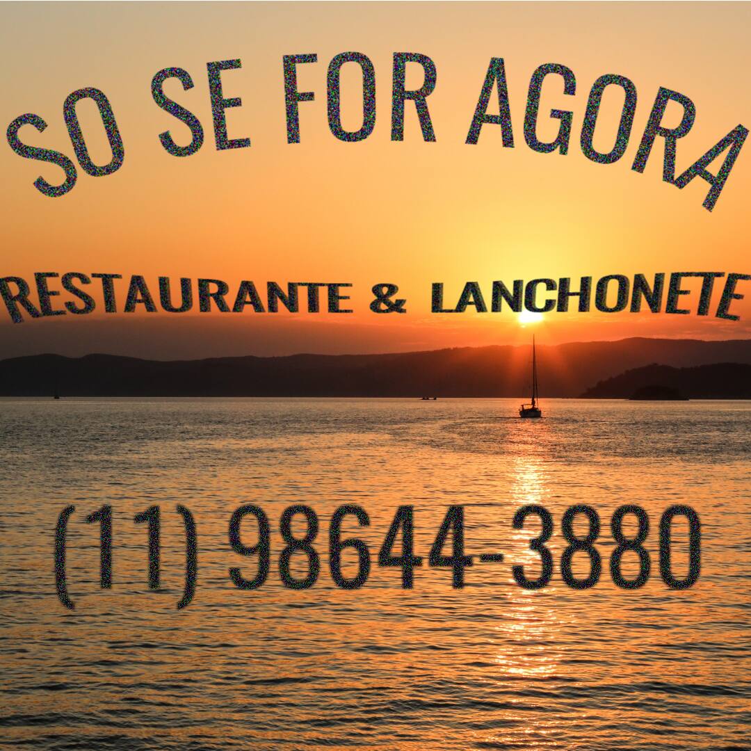 So Se For Agora
